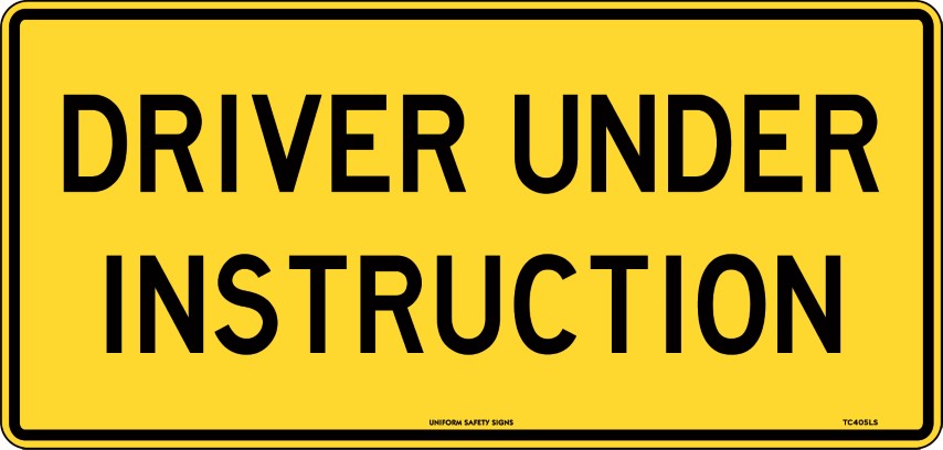 SIGN - METAL - DRIVER UNDER INSTRUCTION (525 X 250MM)